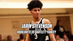 Jarin Stevenson Highlights Vs Bartlett-Yancey